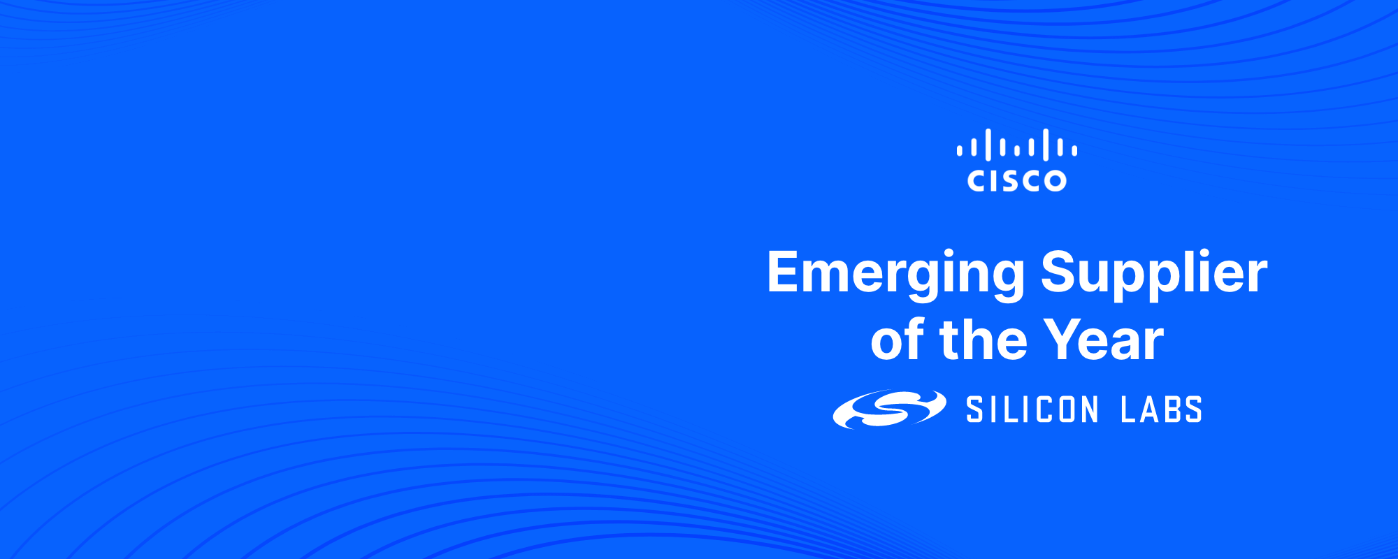 Silicon Labs Named GSM Emerging Supplier of the Year at Cisco’s Supplier Appreciation Event