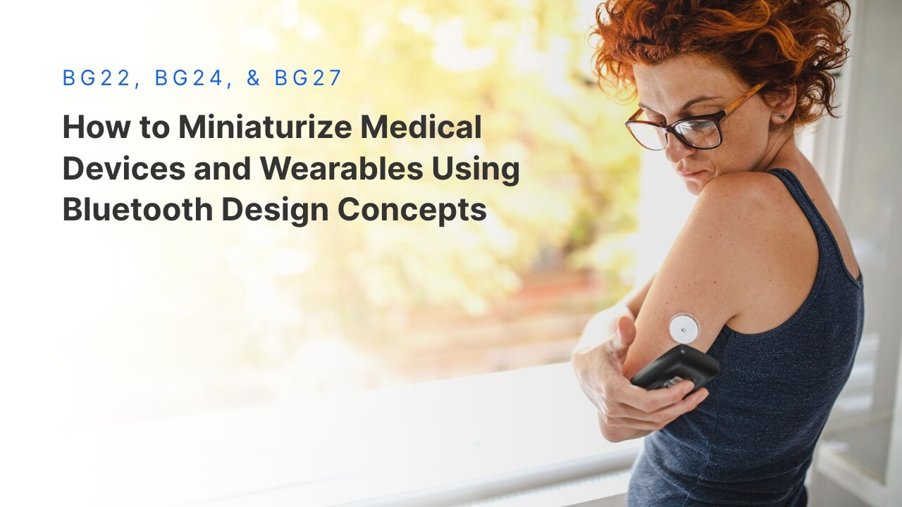 Small Bluetooth Chips for Medical Devices and Wearables Silicon Labs