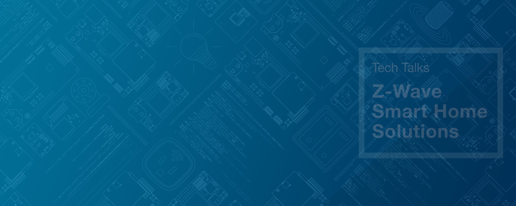 Z-Wave Smart Home Solutions - Tech Talks - Silicon Labs