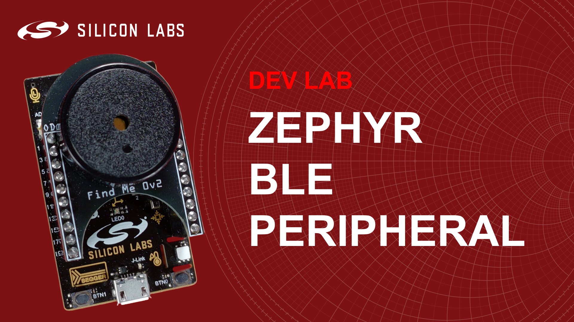 Dev Lab - Building Your First Bluetooth LE Peripheral - Silicon Labs